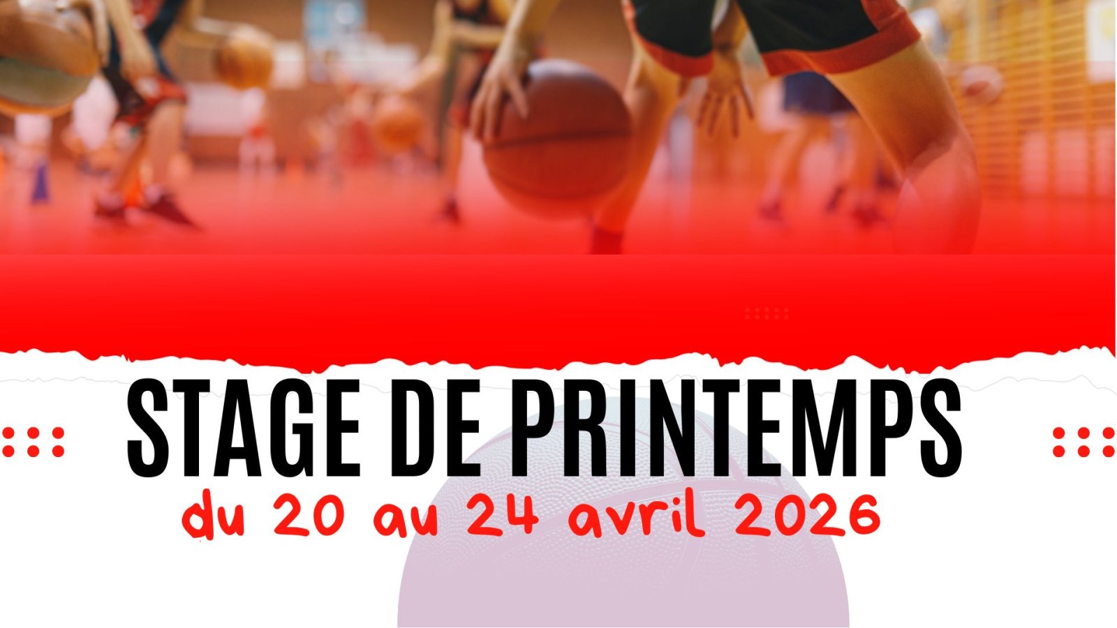 STAGE DE PRINTEMPS 2026 🏀☀️